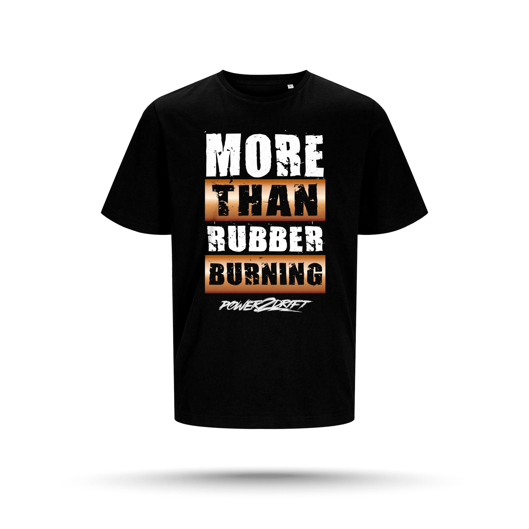 Power2Drift Team - T-Paita, More Than Rubber Burning